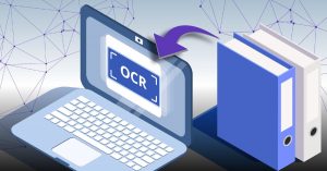 OCR tools may make documenting and reporting straightforward.